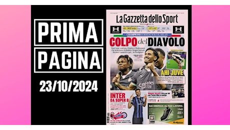 Prima pagina Gazzetta dello Sport: Colpo del Diavolo