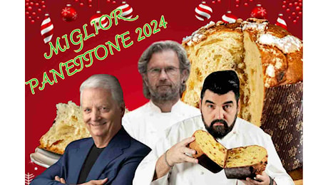 Panettoni artigianali 2024, la classifica dei migliori firmati dai grandi chef: quali comprare