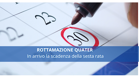 Rottamazione quater: sesta rata in scadenza il 30 novembre