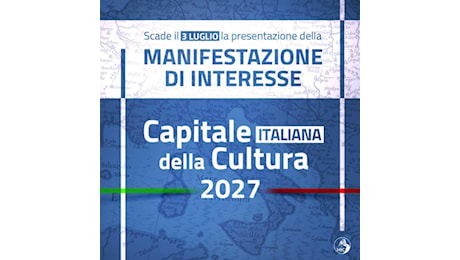 Capitale italiana della Cultura 2027, candidature città e Comuni aperte fino al 3 luglio