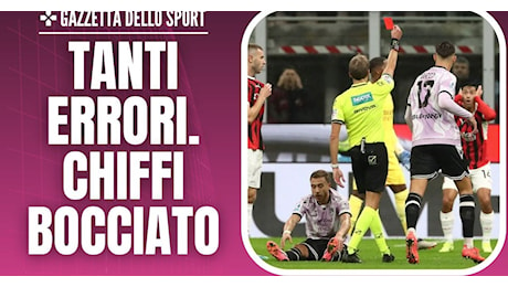 Milan-Udinese, la moviola di Gazzetta: Chiffi gravemente insufficiente