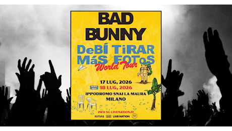 Bad Bunny raddoppia a Milano: nuova data il 18 luglio 2026 all’Ippodromo La Maura