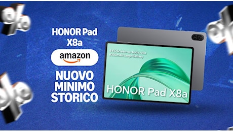 HONOR Pad X8a è il tablet low-cost da prendere: nuovo minimo storico con offerta flash