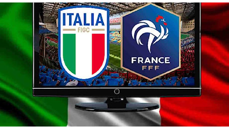 Italia-Francia, dove vederla in Tv e streaming gratis: canale e orario