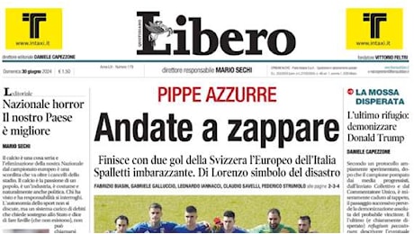 Libero demolisce l'Italia in prima pagina: Pippe Azzurre. Andate a zappare