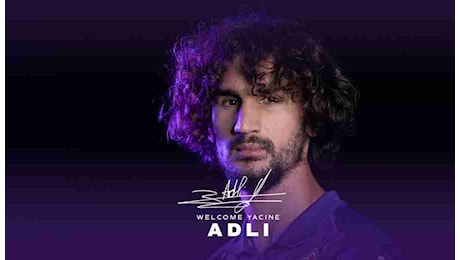 Fiorentina-Adli, ora è ufficiale