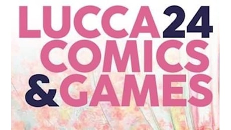 Parte Lucca Comics & Games 2024, cosa non lasciarsi sfuggire dalla nuova edizione