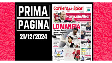 Prima pagina Corriere dello Sport: Milan, Fonseca si salva grazie a Reijnders