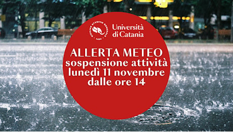 Allerta meteo / Chiusura di tutte le sedi Unict dalle ore 14