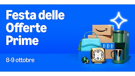 Risparmia in anticipo sullo shopping natalizio con la Festa delle Offerte Prime l’8 e il 9 ottobre