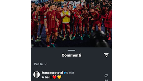 Instagram, il messaggio di Totti alla squadra dopo la vittoria nel derby: A belli (FOTO)