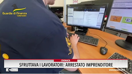 Sfruttava i lavoratori: arrestato imprenditore · Video LaC News24