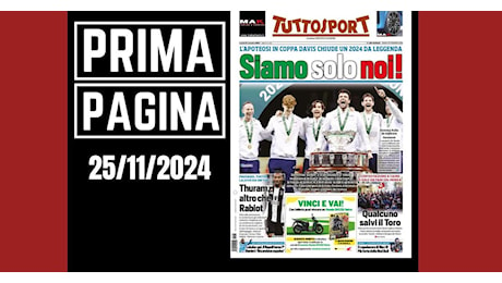 Prima pagina Tuttosport: “Coppa Davis all’Italia: siamo solo noi!”