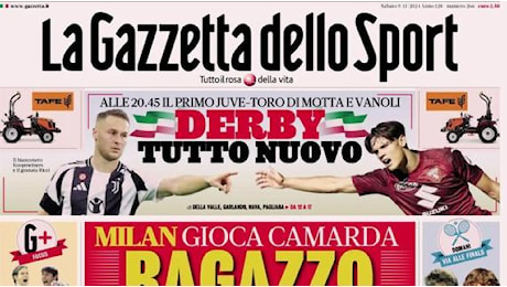 Milan, gioca Camarda. La Gazzetta dello Sport in apertura: Ragazzo tocca a te