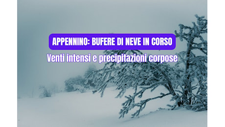 BUFERE DI NEVE IN ATTO, CONDIZIONI PROIBITIVE GIA' DALLE MEDIE QUOTE - METEO TOSCANA