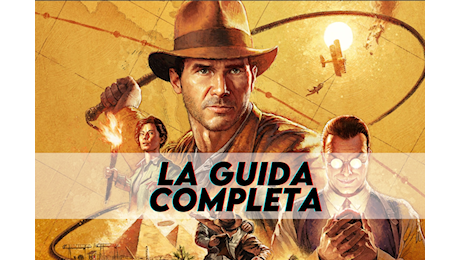 Indiana Jones e l'Antico Cerchio, la Guida Completa