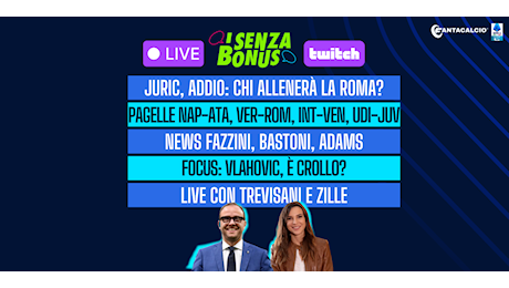 Live! Juric, addio: chi allenerà la Roma? | Pagelle Nap-Ata, Ver-Roma, Int-Ven e Udi-Juve | Focus Vlahovic, è crollo? | I Senza Bonus con Trevisani e Zille | Fantacalcio TV