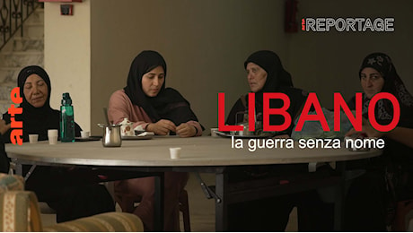 ARTE Reportage - Libano, una guerra senza nome - Guarda il documentario completo