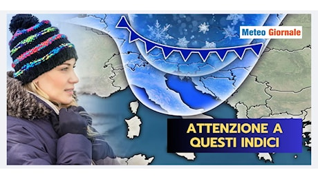 Seconda metà di Gennaio: occhio a questi indici meteo