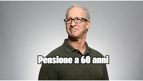 Pensioni, adesso vai a 60 anni: confermato il decreto di legge | Controlla se puoi già fare domanda