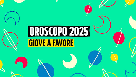 Oroscopo 2025, chi avrà Giove a favore: quali saranno i segni più fortunati