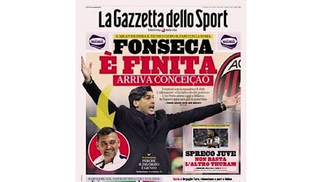 Ciao Fonseca, il Milan cambia allenatore: le prime pagine dei principali quotidiani