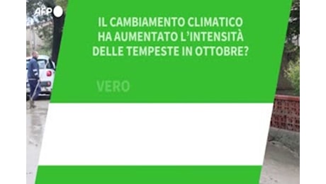 Ansa VERIFIED - Il cambiamento climatico ha aumentato l'intensita' delle tempeste in ottobre?