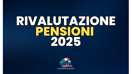 Rivalutazione delle pensioni 2025