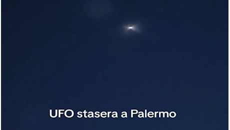 Avvistamento ufo nel cielo di Palermo: tante le segnalazioni in tutta la Sicilia - VIDEO