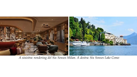 Six Senses annuncia i nuovi Six Senses Milan e Six Senses Lake Como