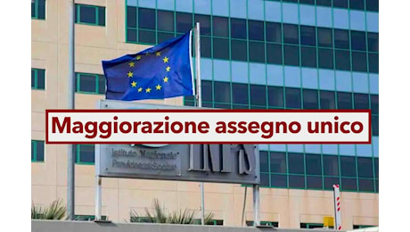 Assegno unico, aumenti in arrivo da ottobre per oltre 6 milioni di nuclei familiari: ecco i requisiti e le maggiorazioni