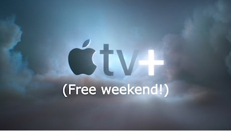 Apple TV+ gratis per un intero weekend, ecco i dettagli della prova gratuita