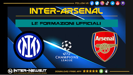 Inter-Arsenal, le formazioni ufficiali: Inzaghi, quante scelte di turnover!