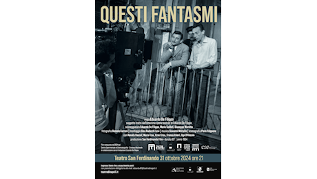 IL 31 OTTOBRE AL TEATRO SAN FERDINANDO PROIEZIONE DEL FILM QUESTI FANTASMI DI EDUARDO DE FILIPPO