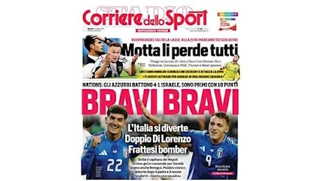 Il Corsport apre su Nazionale e Juventus: Bravi bravi, l'Italia si diverte. Motta li perde tutti