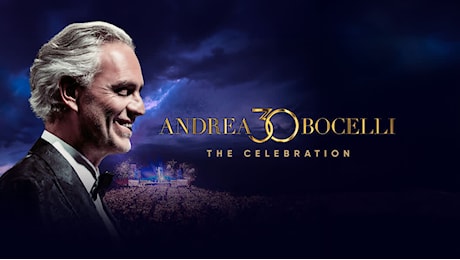 Andrea Bocelli 30 The Celebration, dove vedere la prima serata