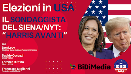 LIVE BIDIMEDIA - USA2024 - Harris in vantaggio: intervista a Don Levy, sondaggista New York Times/Siena College