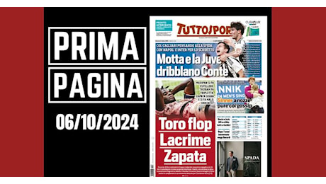 Prima pagina Tuttosport: “Toro flop, lacrime Zapata”