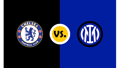 Chelsea-Inter LIVE oggi: segui in diretta tutte le novità sulla partita