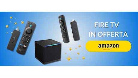 FIRE TV in sconto: il sistema che rende ogni televisore ultra moderno