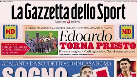 La Gazzetta dello Sport in prima pagina sulla vittoria dell'Atalanta: Sogno Dea