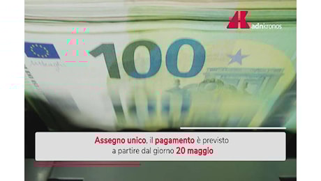 Assegno unico, ecco quando il pagamento a maggio