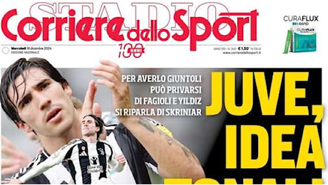 Il CorSport in apertura: Juve, idea Tonali