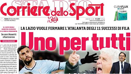 Conte-Inzaghi tifano Lazio. Il Corriere dello Sport apre: Baroni sfida Gasp. Uno per tutti